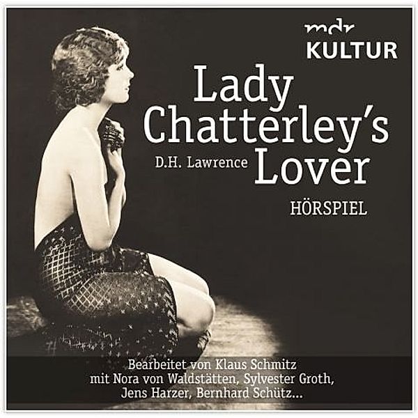 Lady Chatterley's Lover,2 Audio-CD, D. H. Lawrence