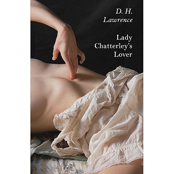 Lady Chatterley's Lover / Vintage Classics, D. H. Lawrence