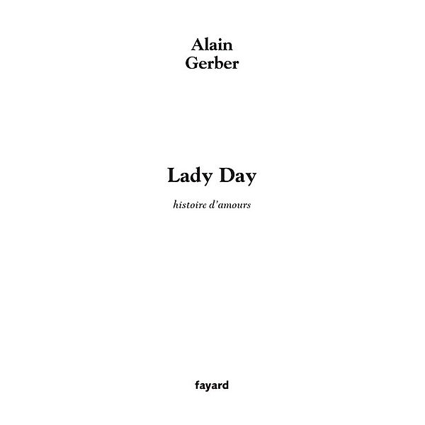 Lady Day / Littérature Française, Alain Gerber