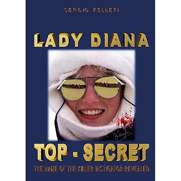 Lady Diana top-secret, Sergio Felleti