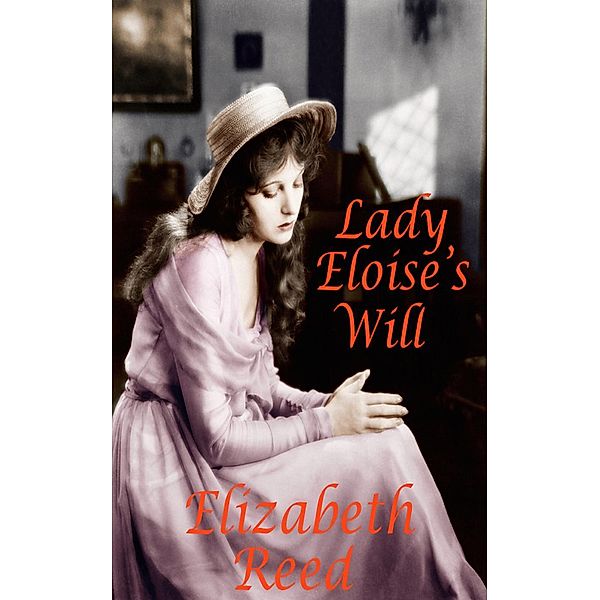 Lady Eloise's Will, Elizabeth Reed