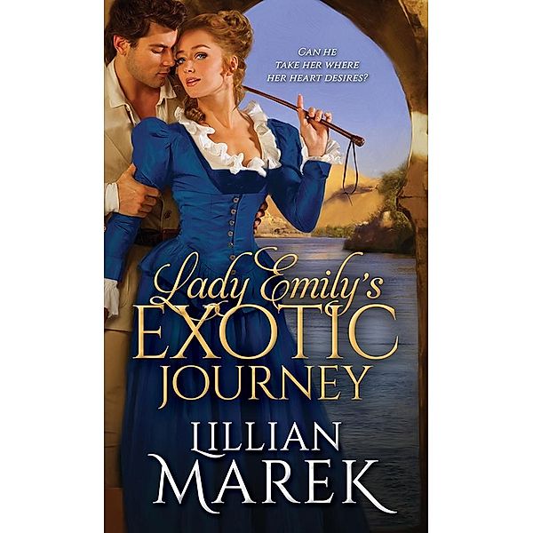 Lady Emily's Exotic Journey / Victorian Adventures, Lillian Marek