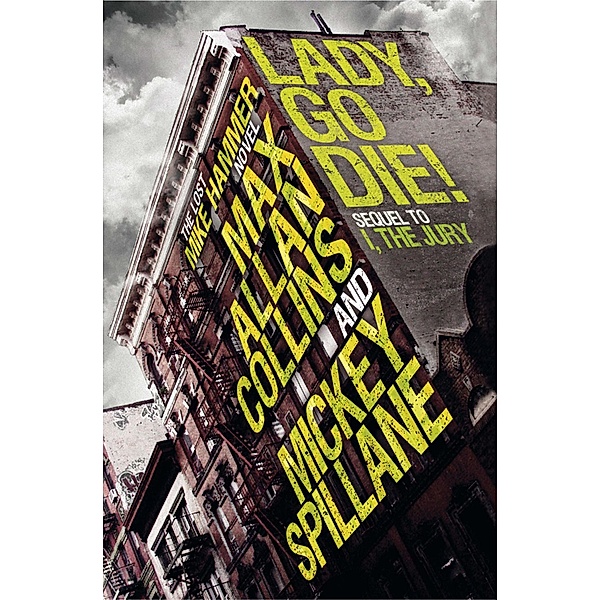 Lady, Go Die! / Mike Hammer Bd.1, Mickey Spillane, Max Allan Collins