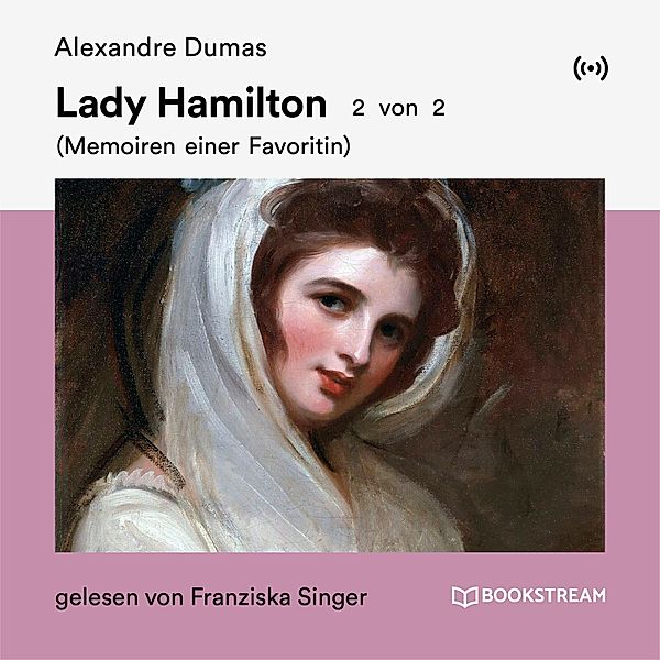 Lady Hamilton - 2 von 2, Alexandre Dumas