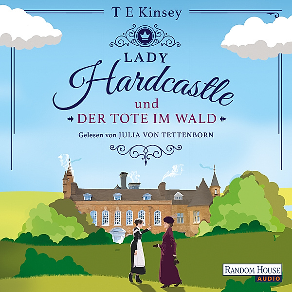 Lady Hardcastle - 1 - Lady Hardcastle und der Tote im Wald, T E Kinsey