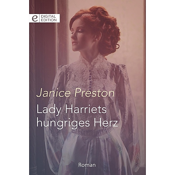 Lady Harriets hungriges Herz, Janice Preston