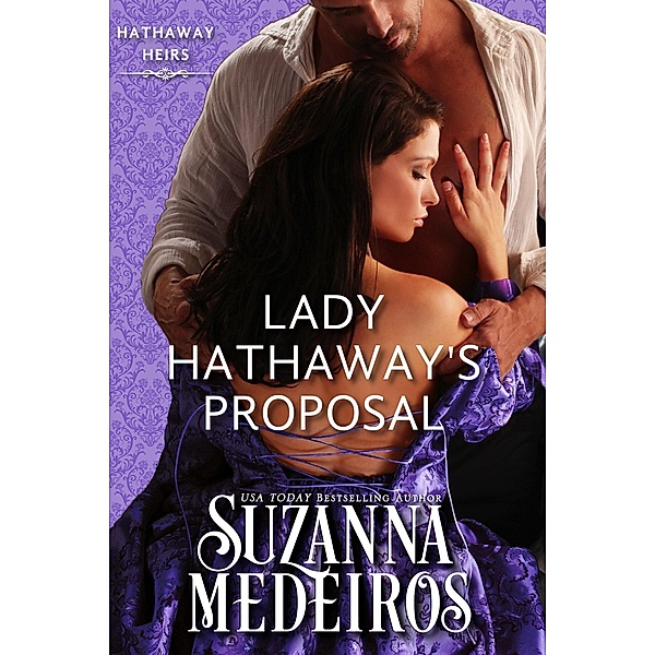Lady Hathaway's Proposal (Hathaway Heirs, #1) / Hathaway Heirs, Suzanna Medeiros