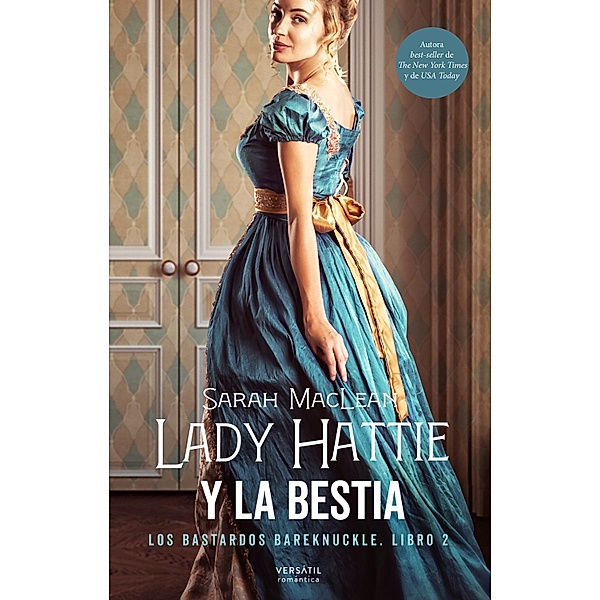 Lady Hattie y la Bestia / Los bastardos Bareknuckle Bd.2, Sarah MacLean