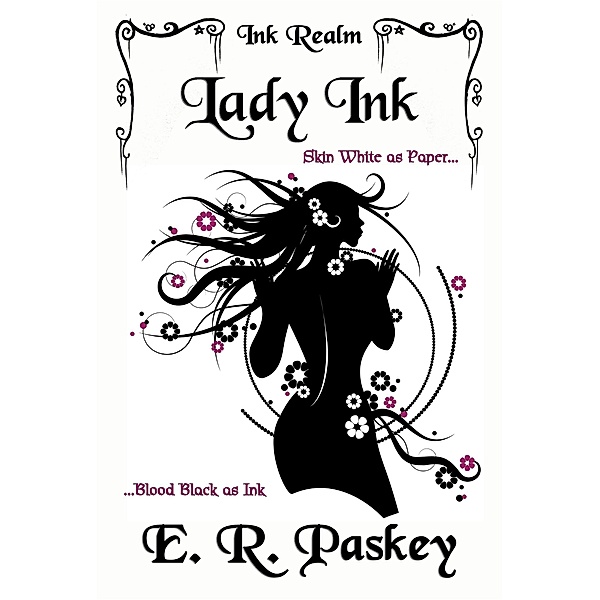 Lady Ink (Ink Realm, #1) / Ink Realm, E. R. Paskey
