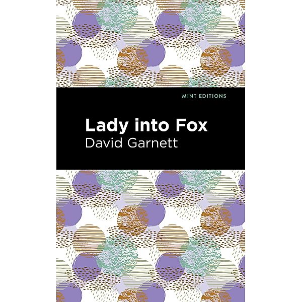 Lady Into Fox / Mint Editions (Fantasy and Fairytale), David Garnett