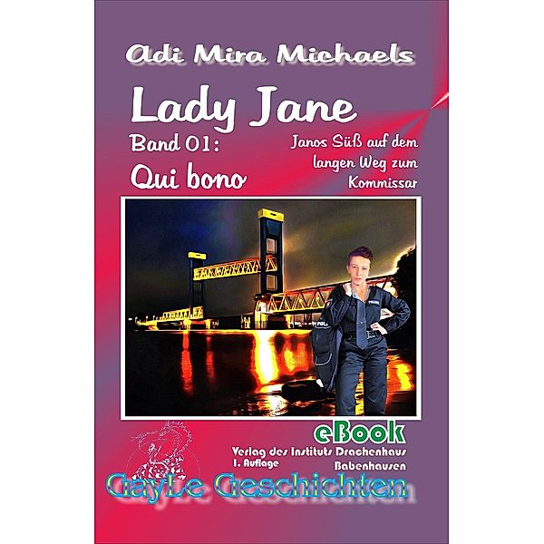 Lady Jane, Band 01: Qui bono / GayLe Geschichten, Adi Mira Michaels