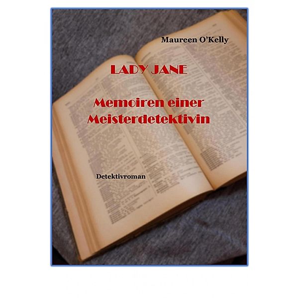 Lady Jane Memoiren einer Meisterdetektivin, Maureen O'Kelly