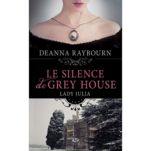 Lady Julia Grey, T1 : Le Silence de Grey House / Lady Julia Grey Bd.1, Deanna Raybourn