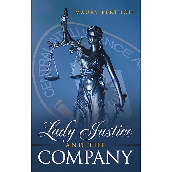 Lady Justice and the Company, Maury Berthon