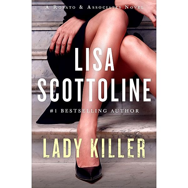 Lady Killer / Rosato & Associates Series Bd.10, Lisa Scottoline