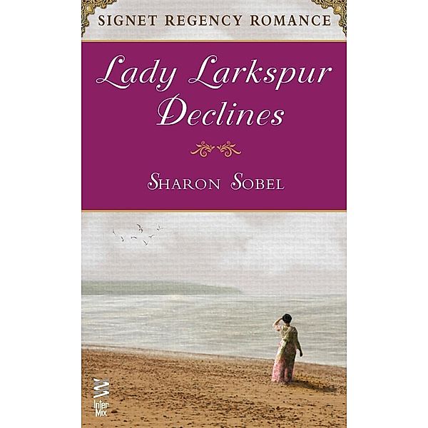 Lady Larkspur Declines, Sharon Sobel