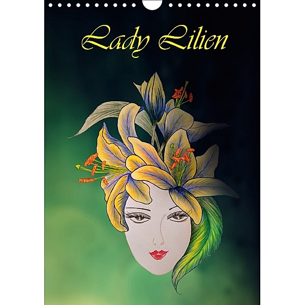 Lady Lilien (Wandkalender 2018 DIN A4 hoch) Dieser erfolgreiche Kalender wurde dieses Jahr mit gleichen Bildern und aktu, Dusanka Djeric