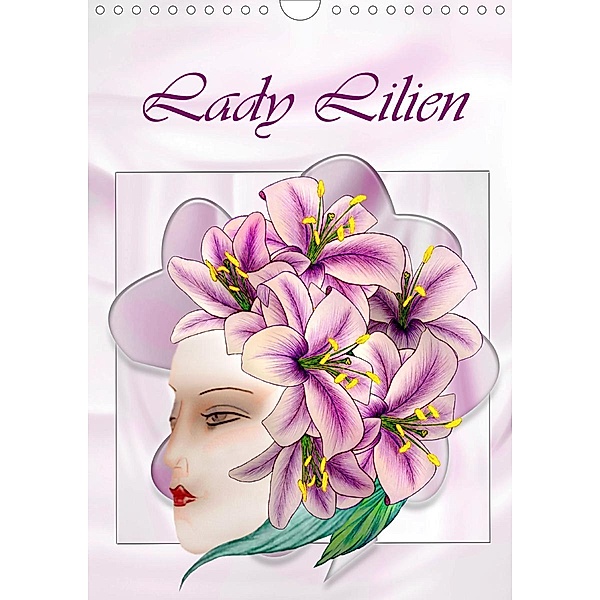 Lady Lilien (Wandkalender 2021 DIN A4 hoch), Dusanka Djeric