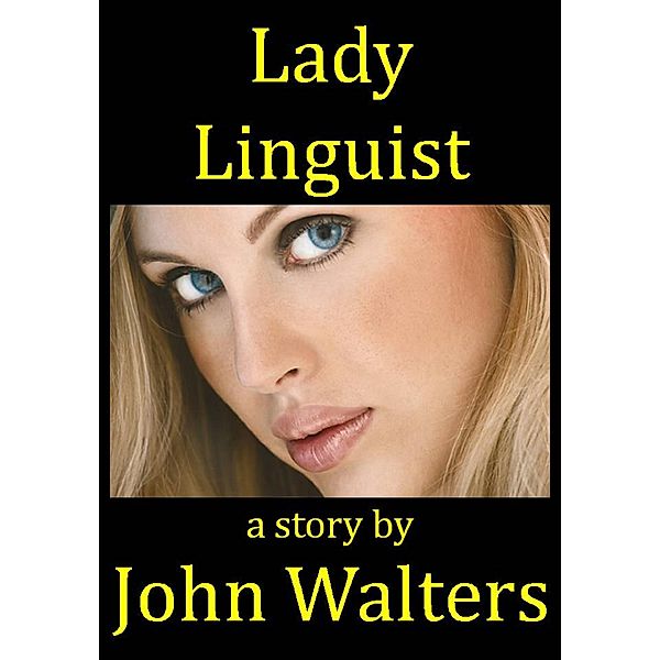 Lady Linguist, John Walters