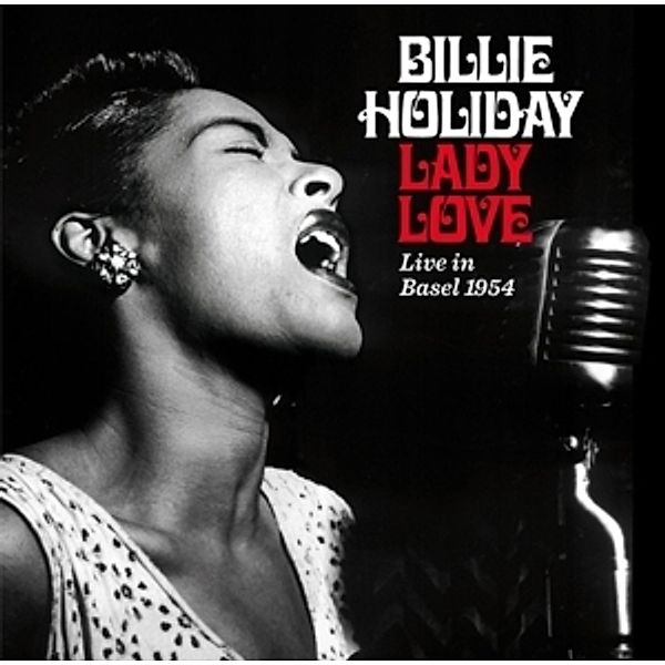 Lady Love-Live In Basel 1954+Bonus, Billie Holiday