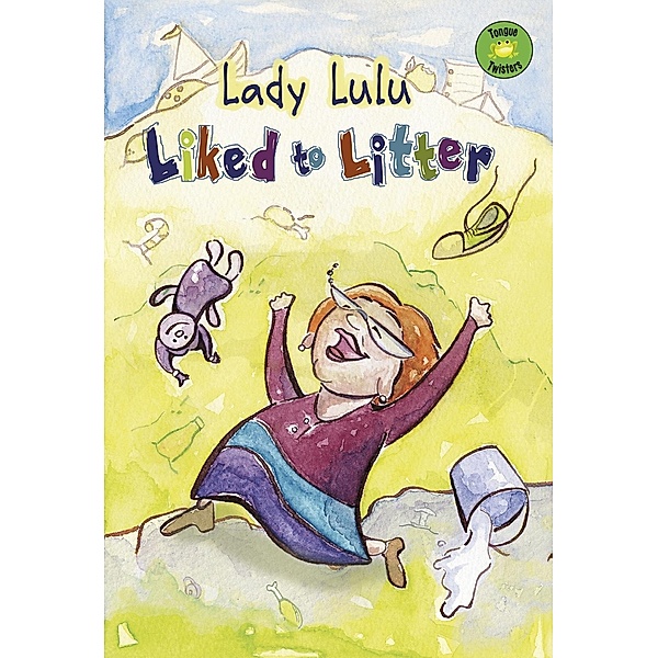 Lady Lulu Liked to Litter, Nancy Loewen