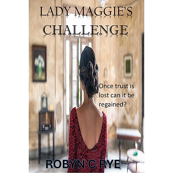 Lady Maggie's Challenge (The Buckingham Sisters, #1) / The Buckingham Sisters, Robyn C Rye