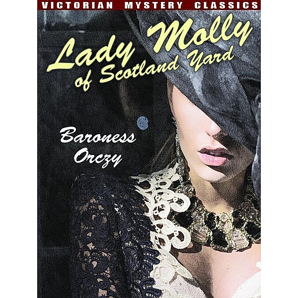 Lady Molly of Scotland Yard / Wildside Press, Baroness Orczy