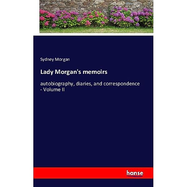 Lady Morgan's memoirs, Sydney Morgan