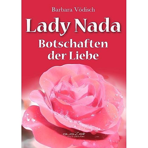 Lady Nada - Botschaften der Liebe, Barbara Vödisch