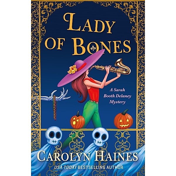 Lady of Bones / A Sarah Booth Delaney Mystery Bd.24, Carolyn Haines