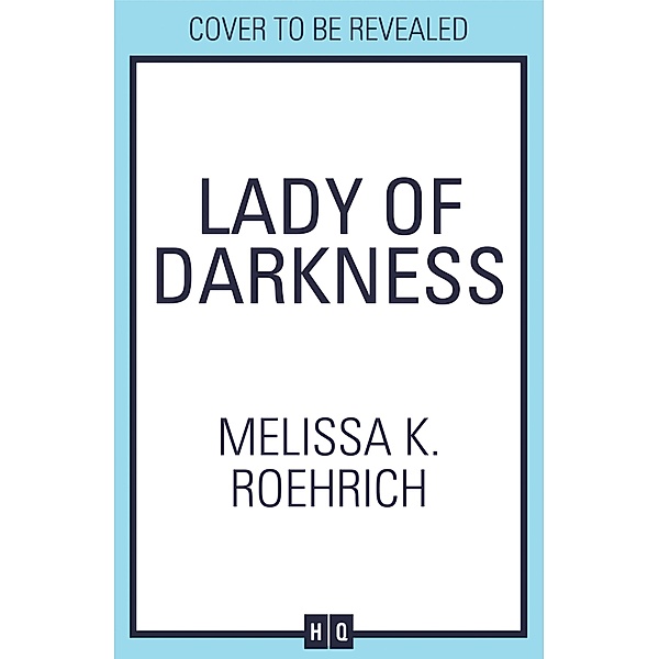 Lady of Darkness / Lady of Darkness Bd.1, Melissa K. Roehrich