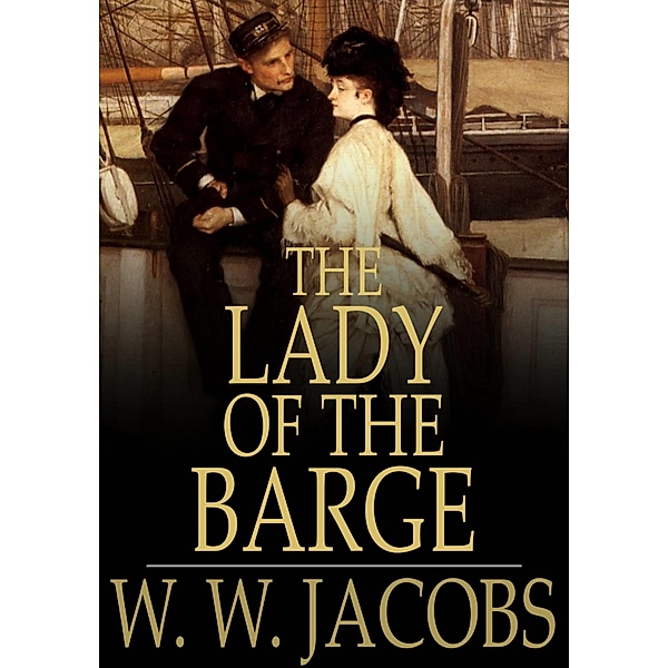 Lady of the Barge / The Floating Press, W. W. Jacobs