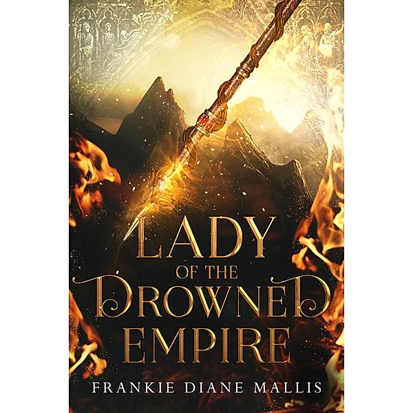 Lady of the Drowned Empire (Drowned Empire Series, #3) / Drowned Empire Series, Frankie Diane Mallis