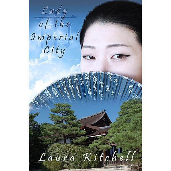 Lady of the Imperial City, Laura Kitchell