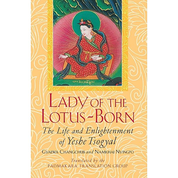 Lady of the Lotus-Born, Gyalwa Changchub, Namkhai Nyingpo, Yeshe Tsogyal