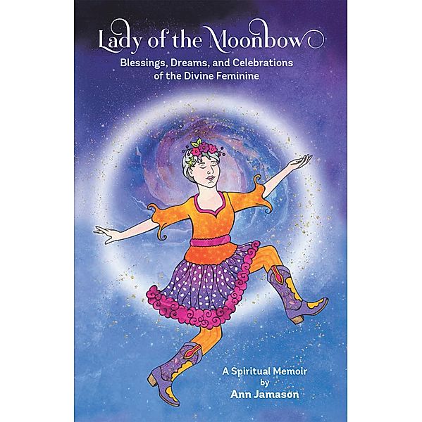 Lady of the Moonbow, Ann Jamason