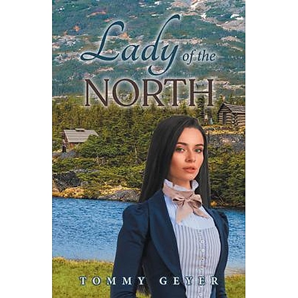 Lady of the North / URLink Print & Media, LLC, Tommy Geyer