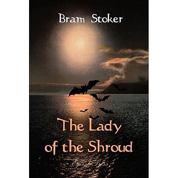 Lady of the Shroud, Bram Stoker