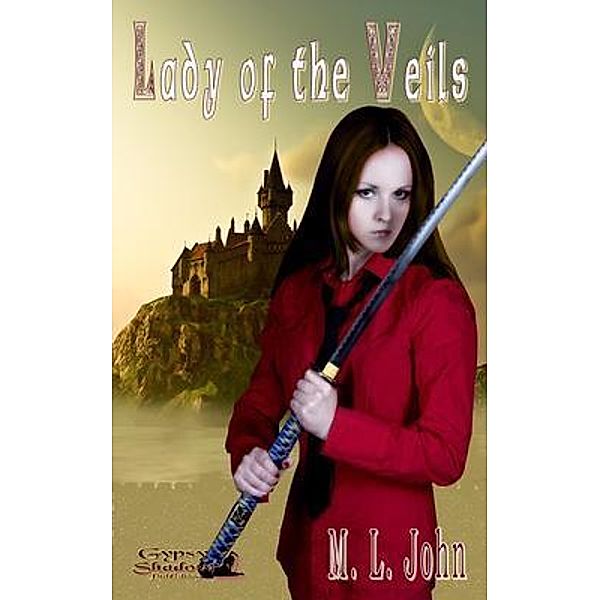 Lady of the Veils / Knight of Avalon Bd.1, M. L. John