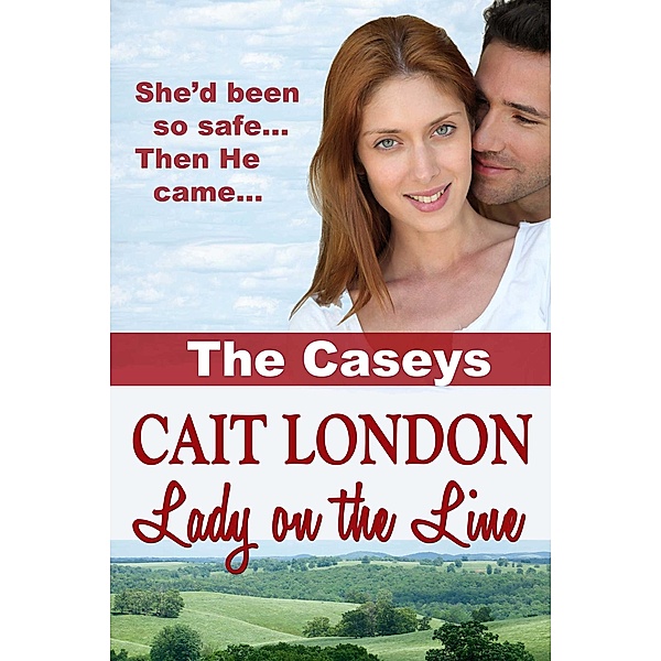 Lady on the Line (The Caseys, #1) / The Caseys, Cait London