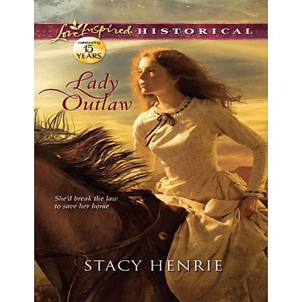 Lady Outlaw, Stacy Henrie