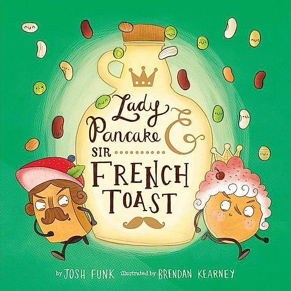 Lady Pancake & Sir French Toast, Josh Funk