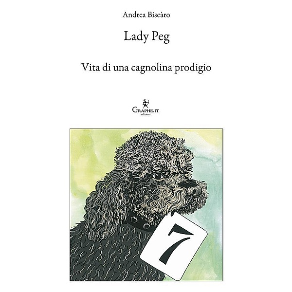 Lady Peg / Logia [narrativa] Bd.15, Andrea Biscàro