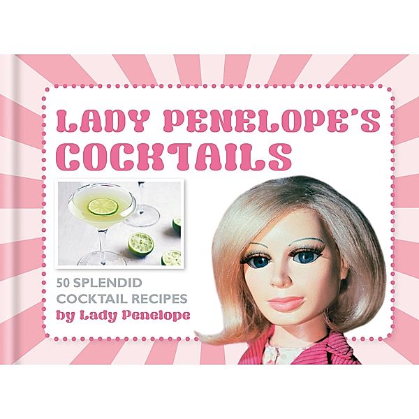 Lady Penelope's Classic Cocktails, Sarah Tomley, ITV Ventures Ltd