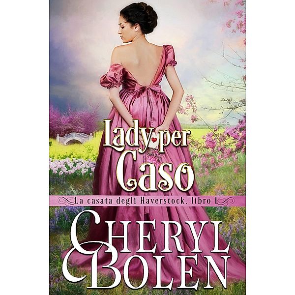 Lady per caso / Babelcube Inc., Cheryl Bolen