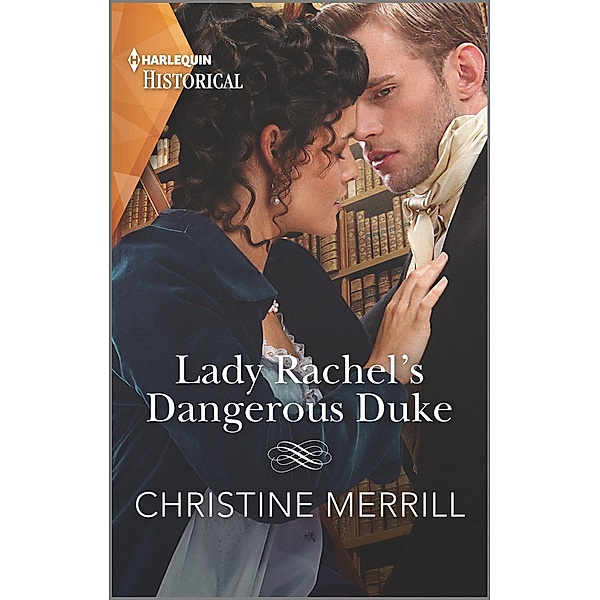 Lady Rachel's Dangerous Duke / Secrets of the Duke's Family Bd.3, Christine Merrill