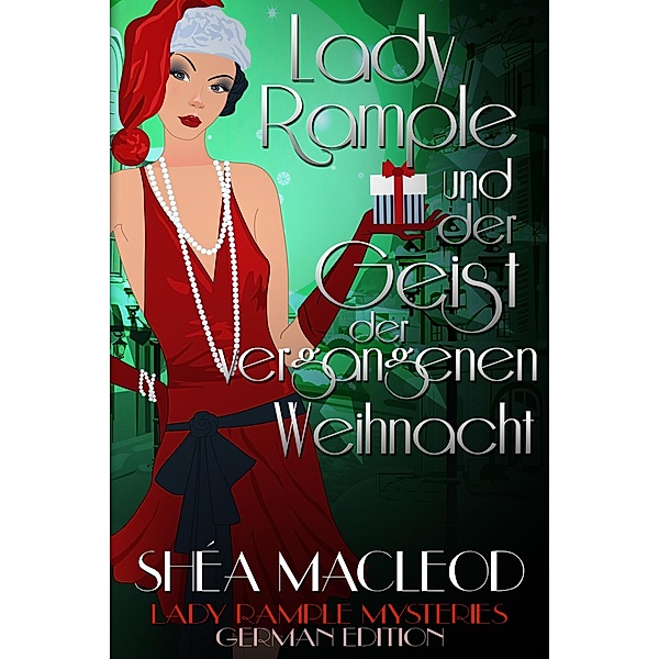 Lady Rample und der Geist der vergangenen Weihnacht (Lady Rample Mysteries - German Edition, #5) / Lady Rample Mysteries - German Edition, Shéa MacLeod