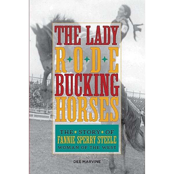 Lady Rode Bucking Horses, Dee Marvine