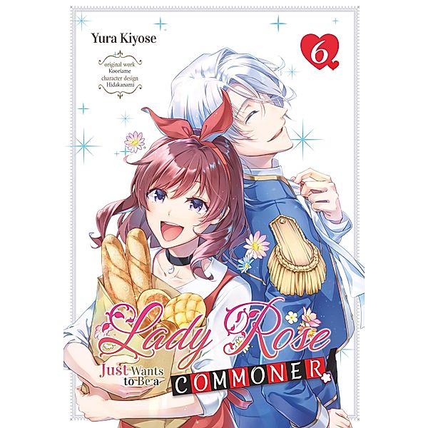 Lady Rose Just Wants to Be a Commoner! Volume 6 / Lady Rose Just Wants to Be a Commoner! Bd.6, Yura Kiyose