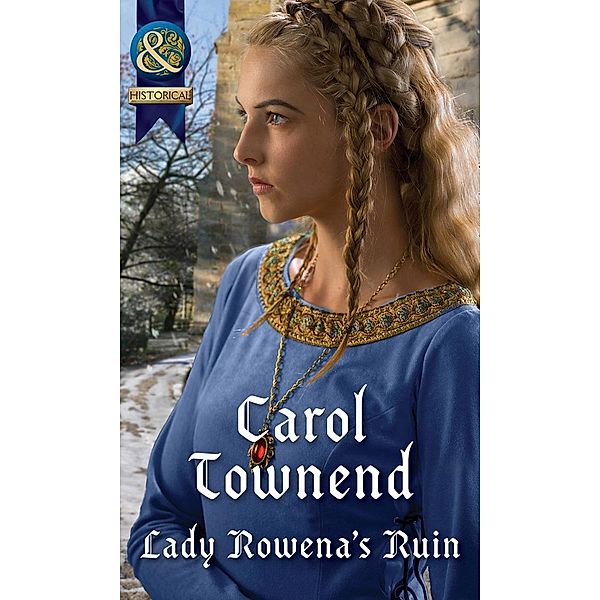 Lady Rowena's Ruin (Mills & Boon Historical) (Knights of Champagne, Book 4) / Mills & Boon Historical, Carol Townend